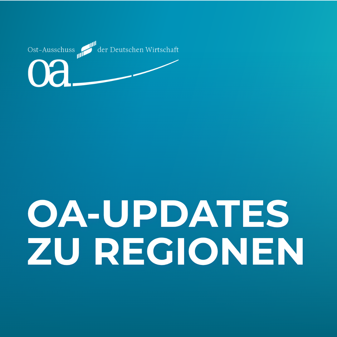 Ost-Ausschuss Updates zu Regionen 2026